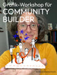 Grafik-Workshop für COMMUNITY BUILDER